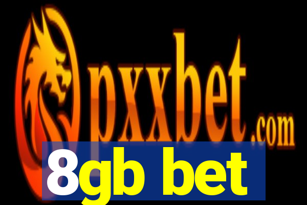 8gb bet